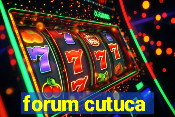 forum cutuca